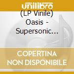 (LP Vinile) Oasis - Supersonic (Ltd Ed. Collector Formats Clear 7" Vinyl) vinile