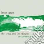 Bron Area - Trees And The Villages (2 Cd) cd