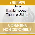 Haris Haralambous - Theatro Skinon cd