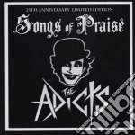 Adicts (The) - Songs Of Praise cd