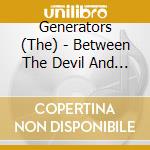 Generators (The) - Between The Devil And The Deep