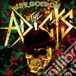 Adicts (The) - Life Goes On cd