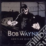 Bob Wayne - Outlaw Carnie