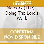 Meteors (The) - Doing The Lord's Work cd
