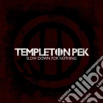 Templeton Pek - Slow Down For Nothing cd