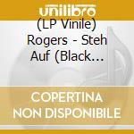 (LP Vinile) Rogers - Steh Auf (Black 7Inch) vinile