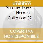 Sammy Davis Jr - Heroes Collection (2 Cd) cd musicale di Sammy Davis Jr
