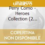 Perry Como - Heroes Collection (2 Cd) cd musicale di Perry Como