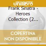 Frank Sinatra - Heroes Collection (2 Cd) cd