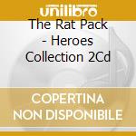 The Rat Pack - Heroes Collection  2Cd cd