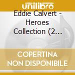 Eddie Calvert - Heroes Collection (2 Cd) cd