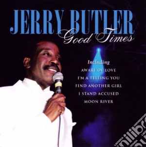 Jerry Butler - Good Times cd musicale di Jerry Butler