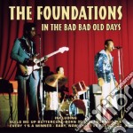 Foundations (The) - In The Bad Bad Old Days