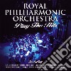Royal Philharmonic Orchestra - Play The Hits cd musicale di Royal Philharmonic Orchestra