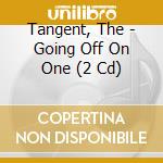 Tangent, The - Going Off On One (2 Cd) cd