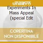 Experiments In Mass Appeal (special Edit cd musicale di FROST