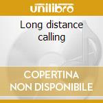 Long distance calling cd musicale di LONG DISTANCE CALLING