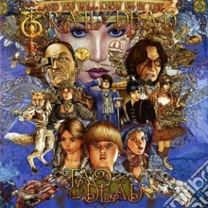 And You Will Know Us By The Trail Of Dead - Tao Of The Dead cd musicale di ...AND YOU WILL KNOW