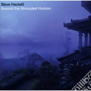 Steve Hackett - Beyond The Shrouded Horizon cd musicale di Steve Hackett