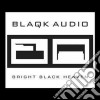 Blaqk Audio - Bright Black Heaven cd