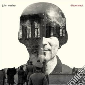 John Wesley - Disconnect cd musicale di Wesley John