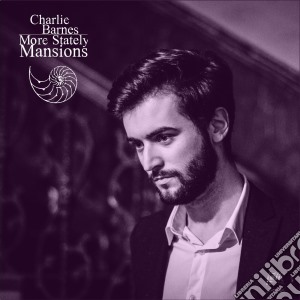 (LP Vinile) Charlie Barnes - More Stately Mansions (2 Lp) lp vinile di Charlie Barnes