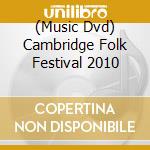 (Music Dvd) Cambridge Folk Festival 2010 cd