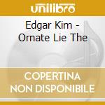 Edgar Kim - Ornate Lie The
