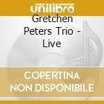 Gretchen Peters Trio - Live
