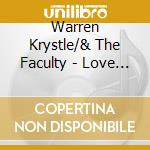 Warren Krystle/& The Faculty - Love Songs - A Time You May E cd