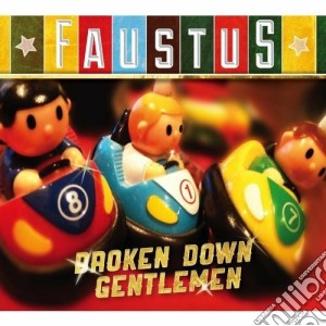 Faustus - Broken Down Gentlemen cd musicale di Faustus