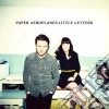 Paper Aeroplanes - Little Letters cd