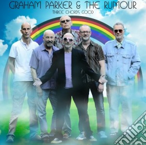 Graham Parker & The Rumour - Three Chords Good + 1bt cd musicale di Graham parker & the
