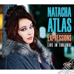 Natacha Atlas - Expressions Live In Toulouse cd musicale di Atlas Natacha