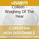 Colleen - Weighing Of The Hear cd