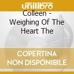 Colleen - Weighing Of The Heart The cd