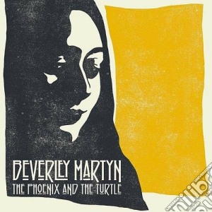 Beverley Martyn - The Phoenix And The Turtle cd musicale di Beverley Martyn