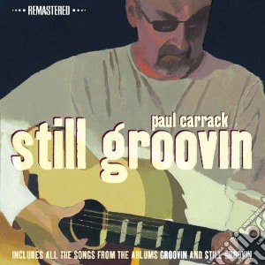 Paul Carrack - Still Groovin (Remastered) cd musicale di Paul Carrack