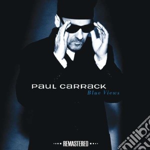 Paul Carrack - Blue Views (Remastered) cd musicale di Paul Carrack