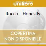Rocco - Honestly cd musicale di Rocco
