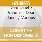 Dear Janet / Various - Dear Janet / Various cd musicale di Dear Janet / Various