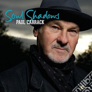 Paul Carrack - Soul Shadows cd musicale di Paul Carrack