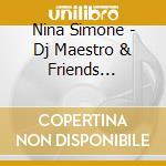 Nina Simone - Dj Maestro & Friends Present Nina Simone Remixed cd