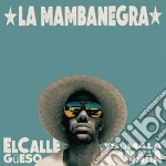 La Mambanegra - El Callegueso Y Su Mala Mana cd