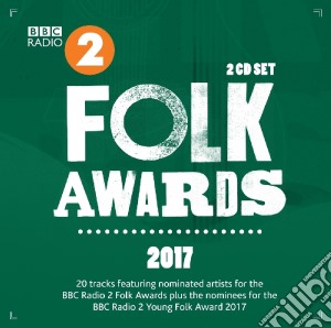 Bbc Folk Awards 2017 / Various (2 Cd) cd musicale di Various Artists