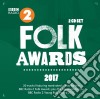 Bbc Folk Awards 2017 / Various (2 Cd) cd musicale di Various Artists