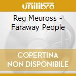 Reg Meuross - Faraway People cd