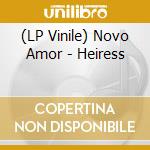 (LP Vinile) Novo Amor - Heiress vinile