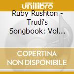 Ruby Rushton - Trudi's Songbook: Vol Two cd