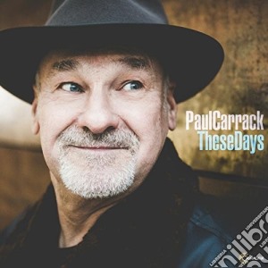 Paul Carrack - These Days cd musicale di Paul Carrack
